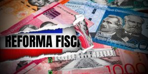 Reforma fiscal plantea aumento de ingresos en la República Dominicana